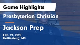 Presbyterian Christian  vs Jackson Prep  Game Highlights - Feb. 21, 2020