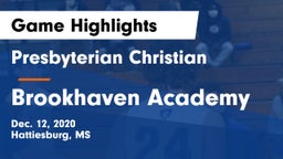 Presbyterian Christian  vs Brookhaven Academy  Game Highlights - Dec. 12, 2020