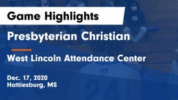 Presbyterian Christian  vs West Lincoln Attendance Center Game Highlights - Dec. 17, 2020