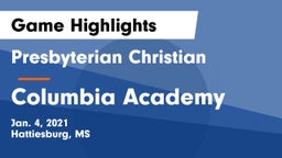 Presbyterian Christian  vs Columbia Academy  Game Highlights - Jan. 4, 2021