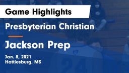 Presbyterian Christian  vs Jackson Prep  Game Highlights - Jan. 8, 2021