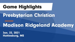 Presbyterian Christian  vs Madison Ridgeland Academy Game Highlights - Jan. 22, 2021