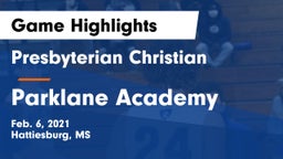 Presbyterian Christian  vs Parklane Academy  Game Highlights - Feb. 6, 2021