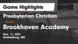 Presbyterian Christian  vs Brookhaven Academy  Game Highlights - Dec. 11, 2021
