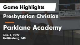 Presbyterian Christian  vs Parklane Academy  Game Highlights - Jan. 7, 2022