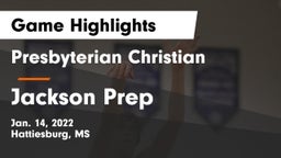 Presbyterian Christian  vs Jackson Prep  Game Highlights - Jan. 14, 2022