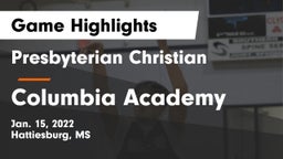 Presbyterian Christian  vs Columbia Academy  Game Highlights - Jan. 15, 2022