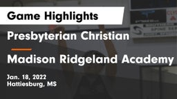 Presbyterian Christian  vs Madison Ridgeland Academy Game Highlights - Jan. 18, 2022