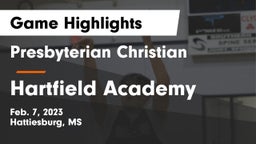 Presbyterian Christian  vs Hartfield Academy  Game Highlights - Feb. 7, 2023