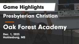 Presbyterian Christian  vs Oak Forest Academy  Game Highlights - Dec. 1, 2023