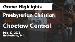Presbyterian Christian  vs Choctaw Central  Game Highlights - Dec. 12, 2023