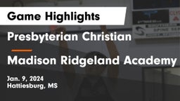 Presbyterian Christian  vs Madison Ridgeland Academy Game Highlights - Jan. 9, 2024