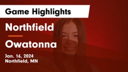 Northfield  vs Owatonna  Game Highlights - Jan. 16, 2024