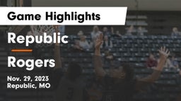 Republic  vs Rogers  Game Highlights - Nov. 29, 2023