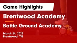 Brentwood Academy  vs Battle Ground Academy  Game Highlights - March 24, 2023