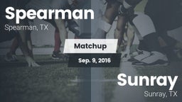 Matchup: Spearman  vs. Sunray  2016