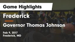 Frederick  vs Governor Thomas Johnson  Game Highlights - Feb 9, 2017