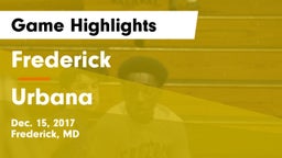 Frederick  vs Urbana  Game Highlights - Dec. 15, 2017