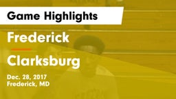 Frederick  vs Clarksburg  Game Highlights - Dec. 28, 2017