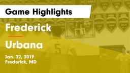 Frederick  vs Urbana  Game Highlights - Jan. 22, 2019