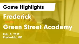 Frederick  vs Green Street Academy Game Highlights - Feb. 5, 2019