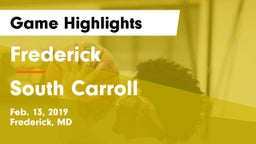 Frederick  vs South Carroll  Game Highlights - Feb. 13, 2019