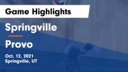 Springville  vs Provo  Game Highlights - Oct. 12, 2021