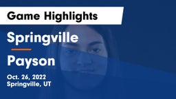 Springville  vs Payson  Game Highlights - Oct. 26, 2022