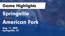 Springville  vs American Fork  Game Highlights - Aug. 11, 2020
