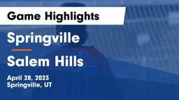 Springville  vs Salem Hills  Game Highlights - April 28, 2023