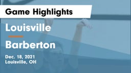 Louisville  vs Barberton  Game Highlights - Dec. 18, 2021