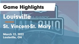 Louisville  vs St. Vincent-St. Mary  Game Highlights - March 12, 2022