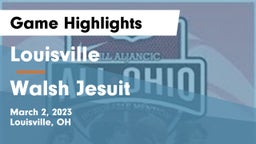 Louisville  vs Walsh Jesuit  Game Highlights - March 2, 2023