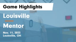 Louisville  vs Mentor  Game Highlights - Nov. 11, 2023