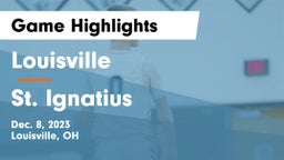 Louisville  vs St. Ignatius Game Highlights - Dec. 8, 2023