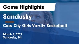 Sandusky  vs Cass City  Girls Varsity Basketball Game Highlights - March 8, 2022