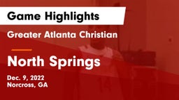 Greater Atlanta Christian  vs North Springs  Game Highlights - Dec. 9, 2022