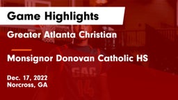 Greater Atlanta Christian  vs Monsignor Donovan Catholic HS Game Highlights - Dec. 17, 2022