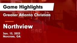 Greater Atlanta Christian  vs Northview  Game Highlights - Jan. 13, 2023