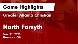 Greater Atlanta Christian  vs North Forsyth  Game Highlights - Jan. 21, 2023