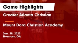 Greater Atlanta Christian  vs Mount Dora Christian Academy Game Highlights - Jan. 28, 2023