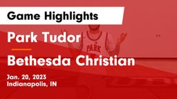 Park Tudor  vs Bethesda Christian  Game Highlights - Jan. 20, 2023