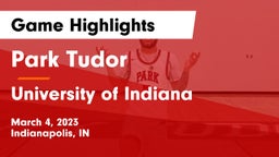Park Tudor  vs University  of Indiana Game Highlights - March 4, 2023