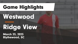 Westwood  vs Ridge View  Game Highlights - March 23, 2023