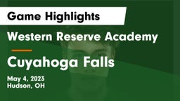 Western Reserve Academy vs Cuyahoga Falls Game Highlights - May 4, 2023