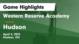 Western Reserve Academy vs Hudson  Game Highlights - April 4, 2024
