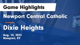 Newport Central Catholic  vs Dixie Heights  Game Highlights - Aug. 15, 2023