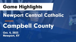 Newport Central Catholic  vs Campbell County  Game Highlights - Oct. 4, 2023