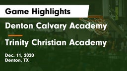 Denton Calvary Academy vs Trinity Christian Academy Game Highlights - Dec. 11, 2020