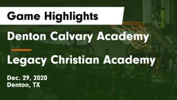 Denton Calvary Academy vs Legacy Christian Academy  Game Highlights - Dec. 29, 2020